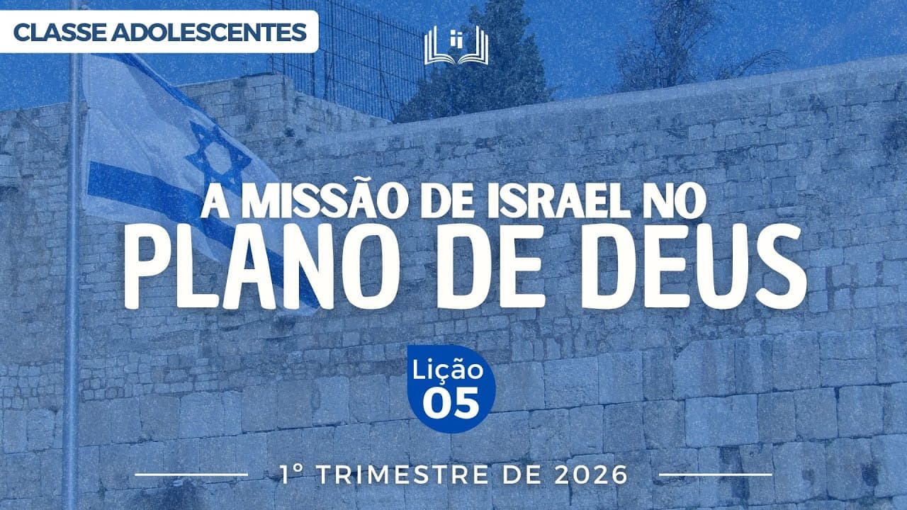 Capa da aula: A Missão de Israel no Plano de Deus