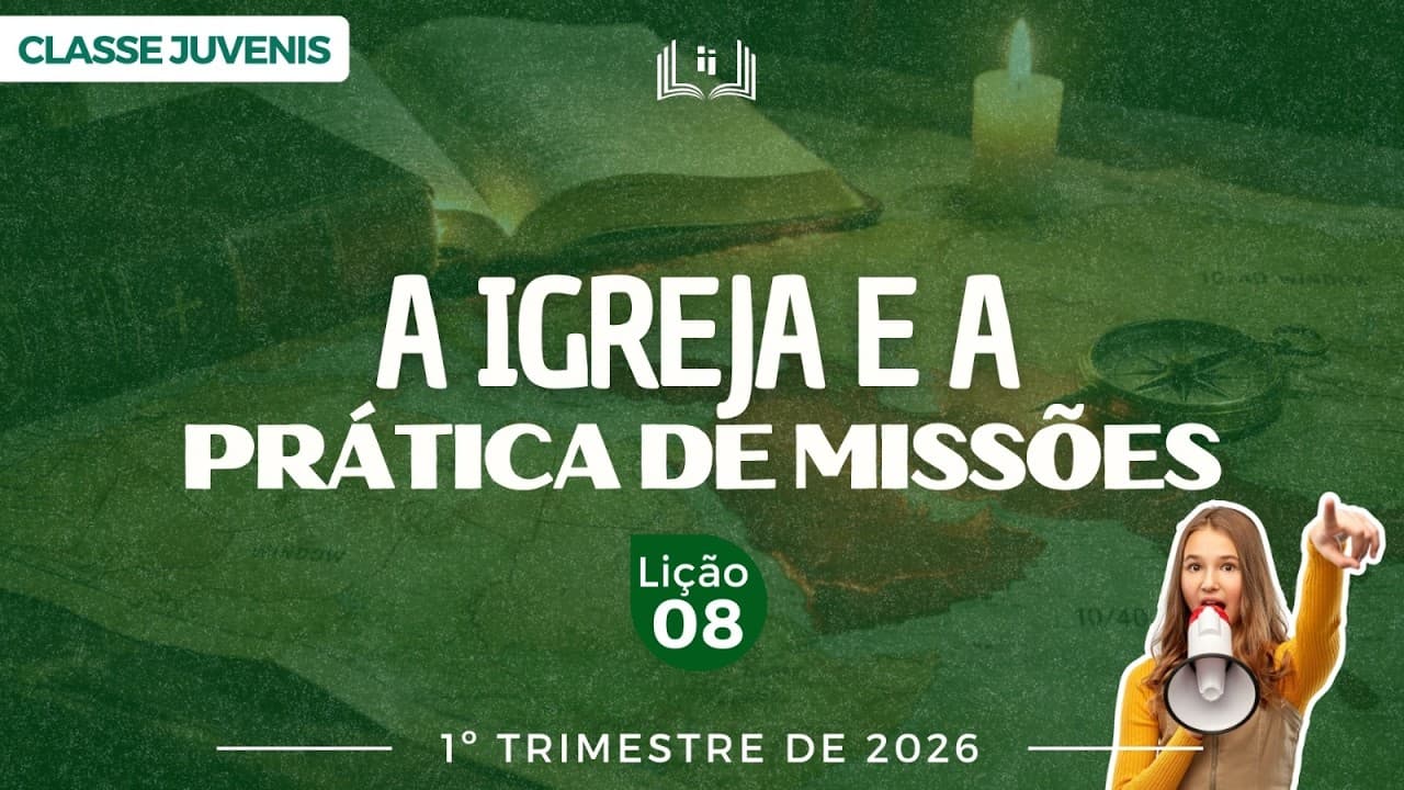 Capa da aula: A Igreja e a Prática de Missões