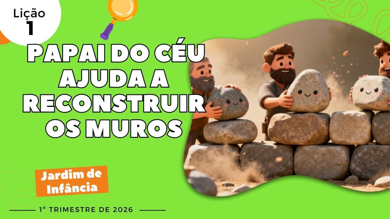 Capa da aula: Papai do Céu Ajuda a Reconstruir os Muros