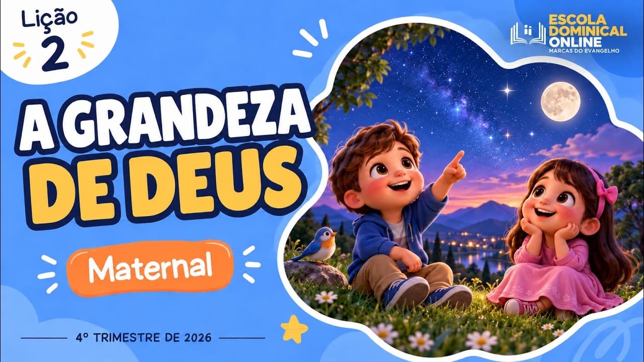 Capa da aula: A Grandeza de Deus