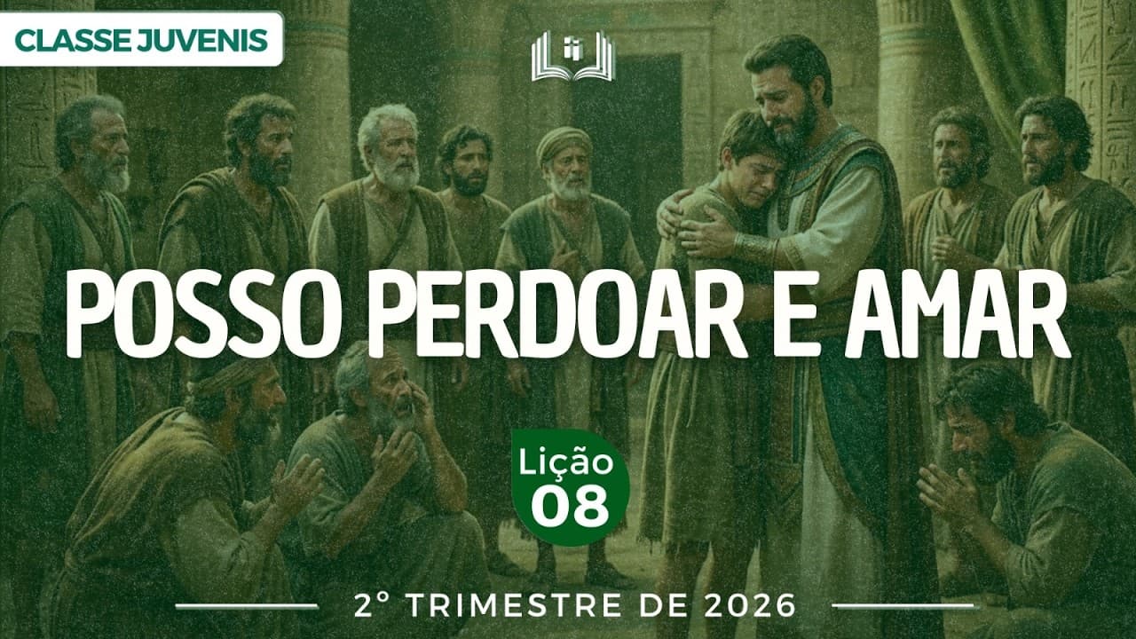 Capa da aula: Posso Perdoar e Amar