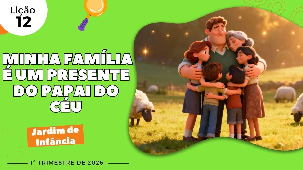 Capa da aula: Minha família é um presente do Papai do Céu.