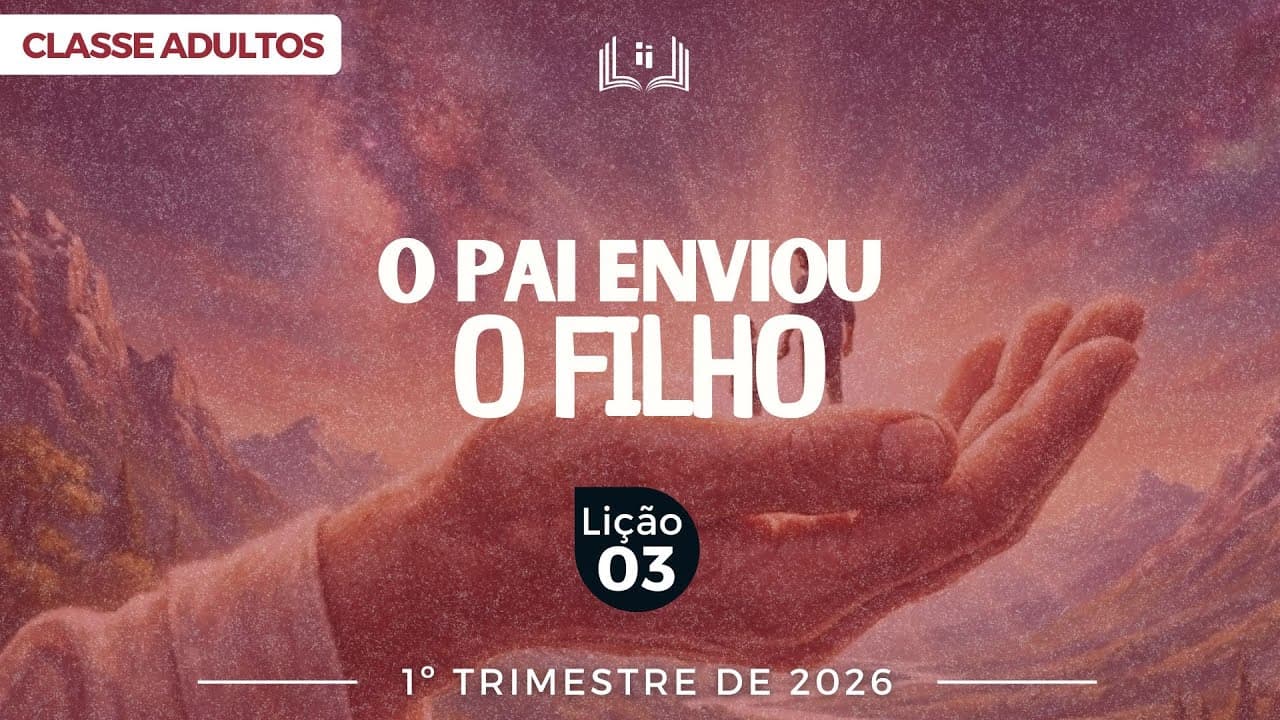 Capa da aula: O Pai Enviou o Filho