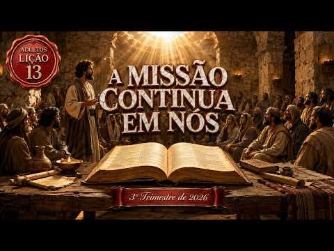 A Missão Continua em Nós