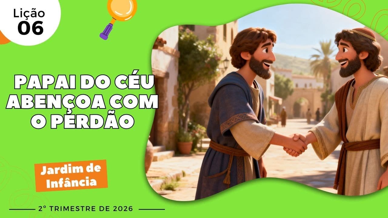 Capa da aula: Papai do Céu Abençoa com o Perdão