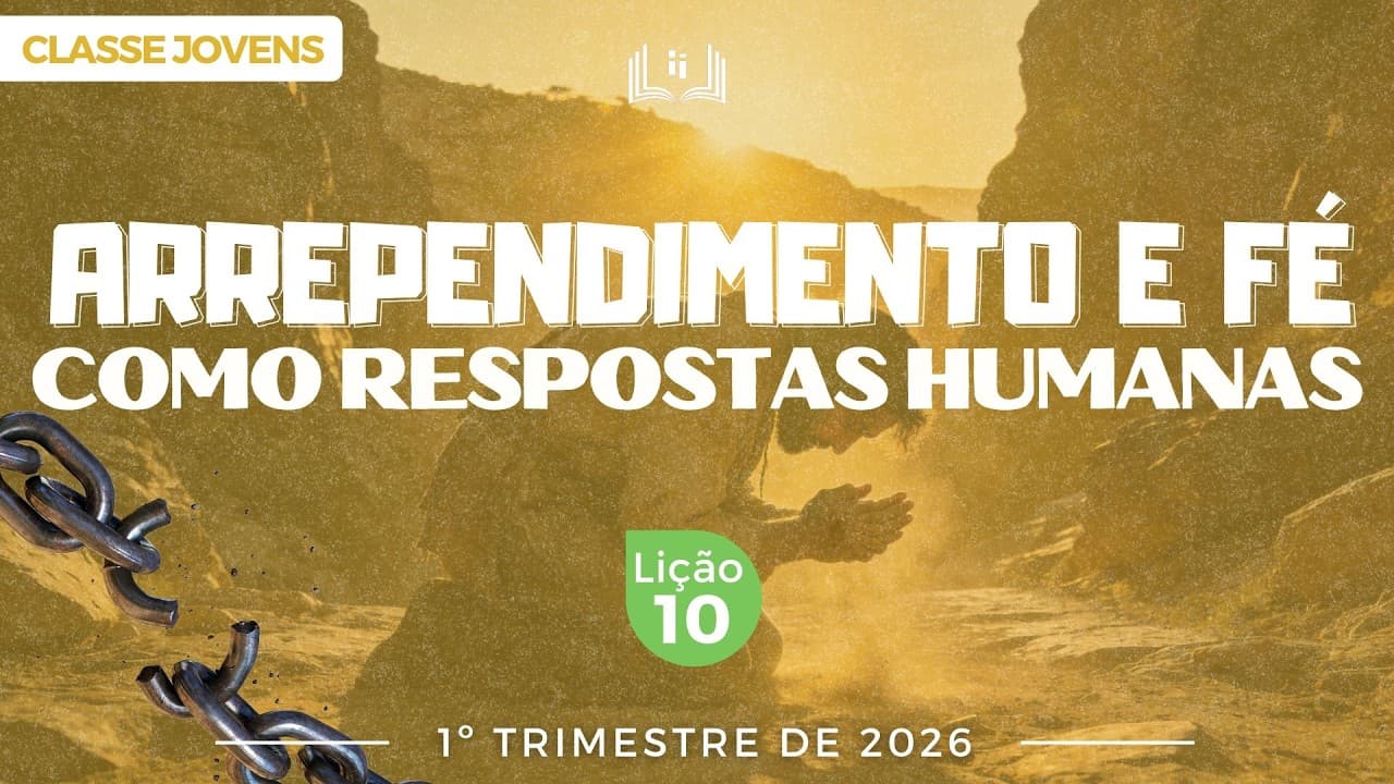 Capa da aula: Arrependimento e Fé como Respostas Humanas