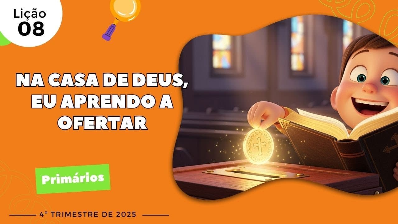 Capa da aula: Na Casa De Deus, Eu Aprendo A Ofertar