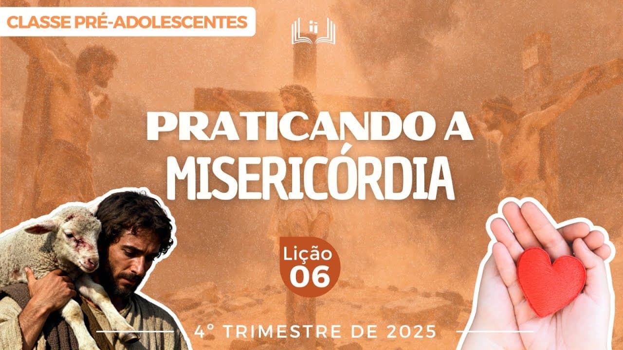 Capa da aula: Praticando A Misericórdia