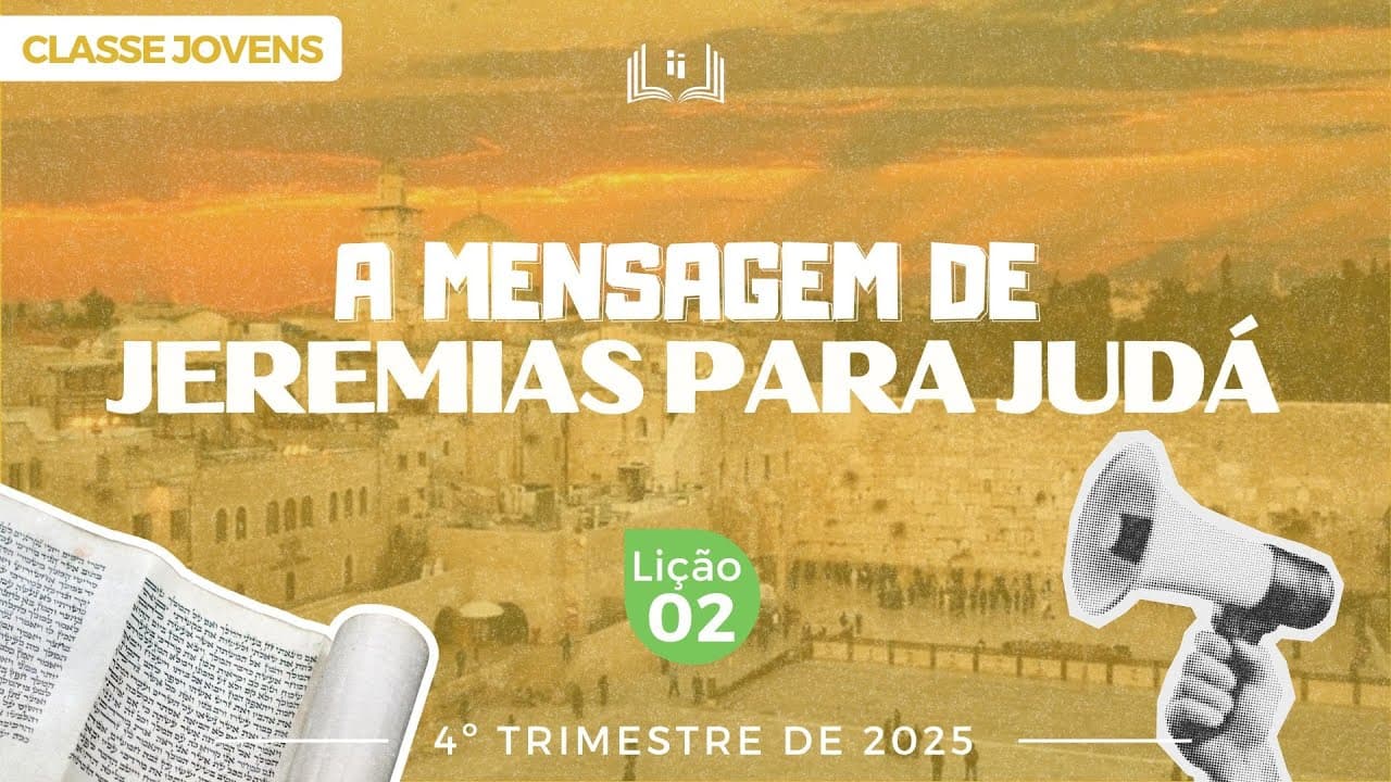 Capa da aula: A Mensagem De Jeremias Para Judá