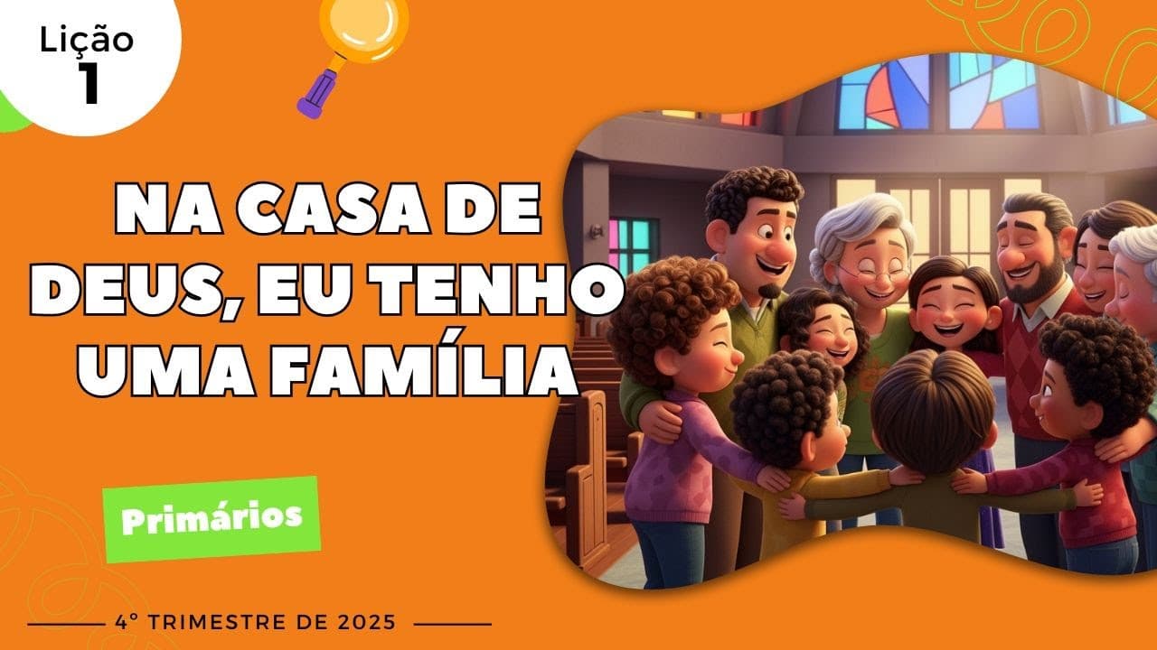Capa da aula: Na Casa De Deus, Eu Tenho Uma Família