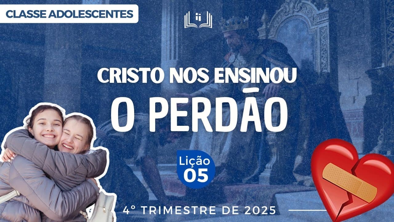 Capa da aula: Cristo Nos Ensinou O Perdão