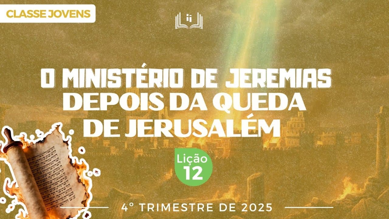 Capa da aula: O Ministério de Jeremias Depois da Queda de Jerusalém