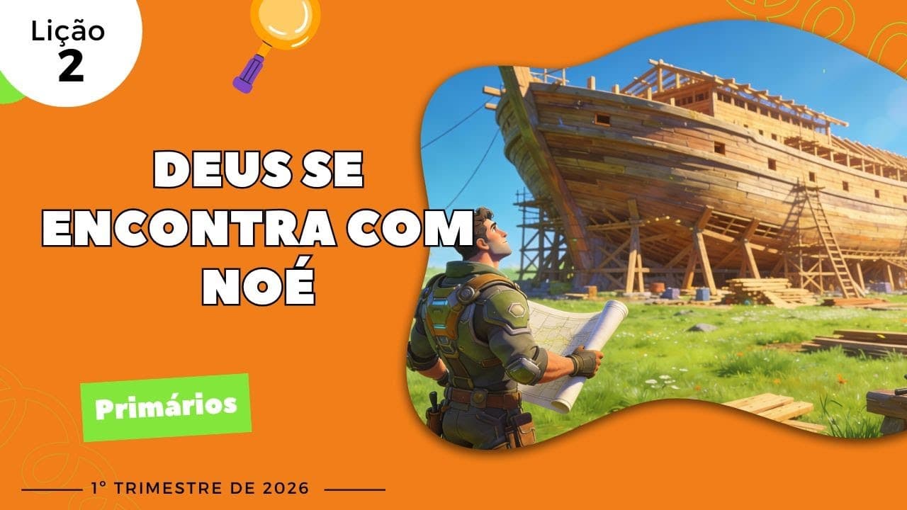 Capa da aula: Deus se Encontra com Noé