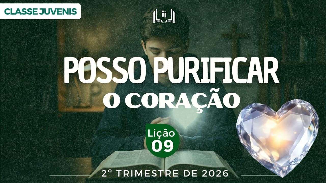 Capa da aula: Posso Purificar o Coração