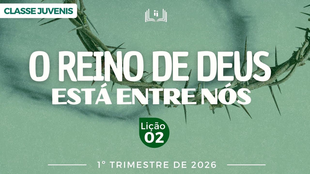 Capa da aula: O Reino de Deus Está Entre Nós