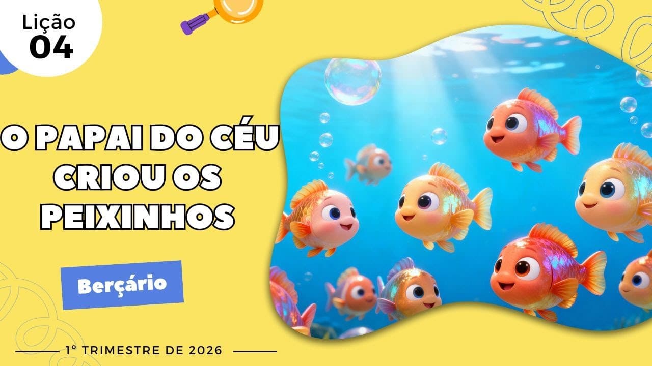 Capa da aula: O Papai do Céu Criou os Peixinhos.