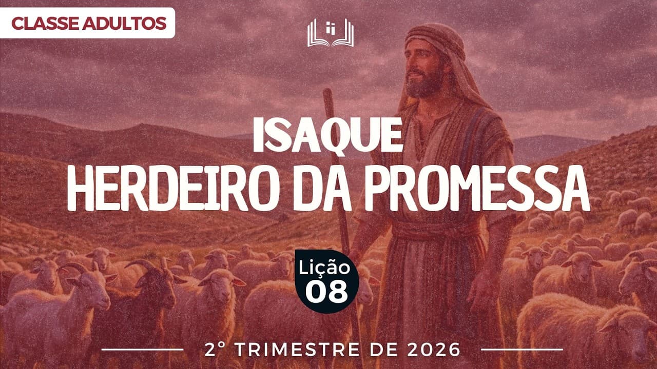 Capa da aula: Isaque: Herdeiro da Promessa