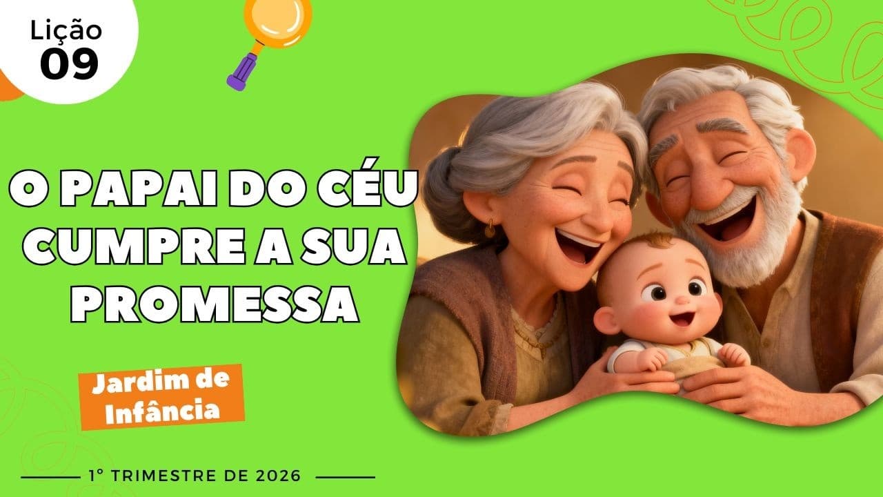 Capa da aula: O Papai do Céu cumpre a Sua promessa.