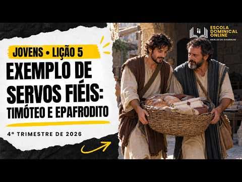 Faithful Servants: Timothy and Epaphroditus