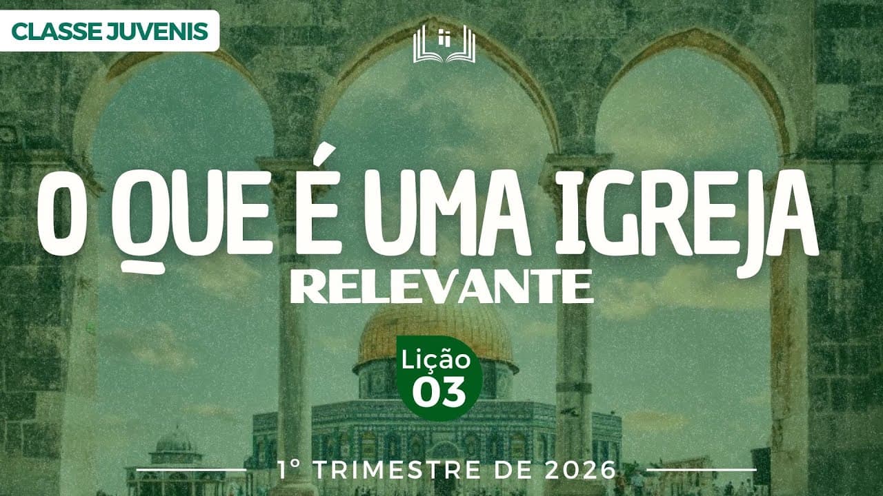 Capa da aula: O Que É Uma Igreja Relevante