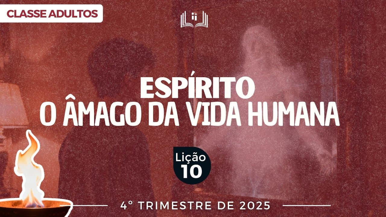 Capa da aula: Espírito - O Âmago da Vida Humana