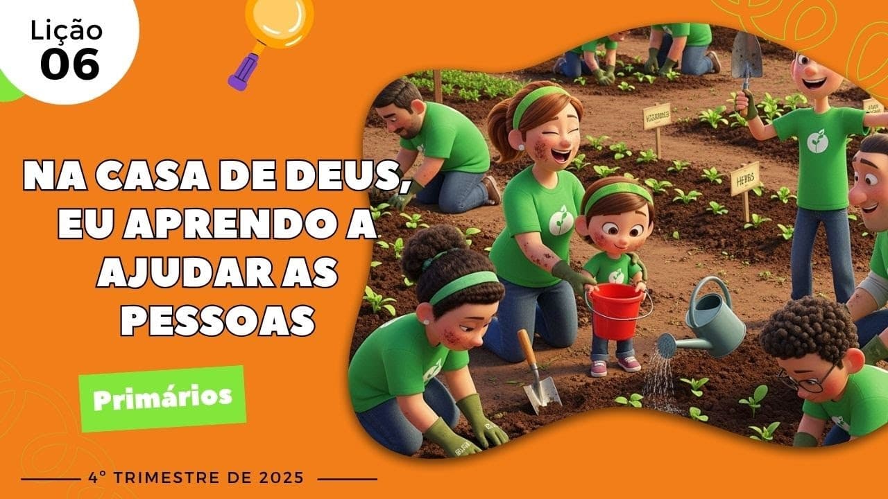 Capa da aula: Na Casa De Deus, Eu Aprendo A Ajudar As Pessoas