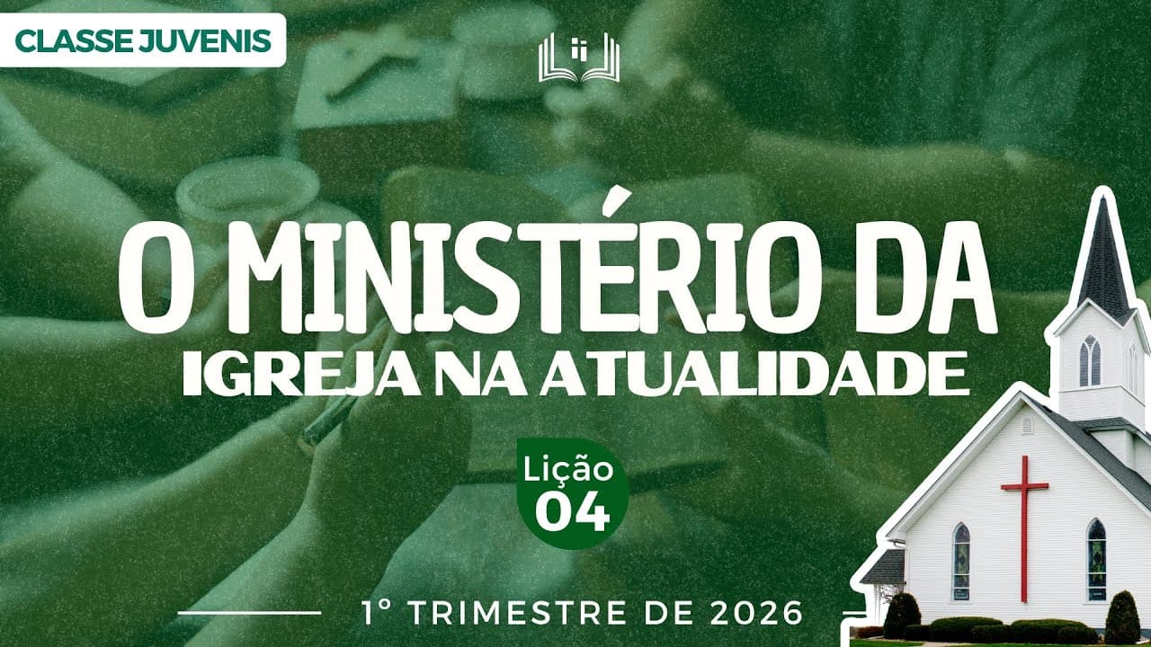 Capa da aula: O Ministério da Igreja na Atualidade