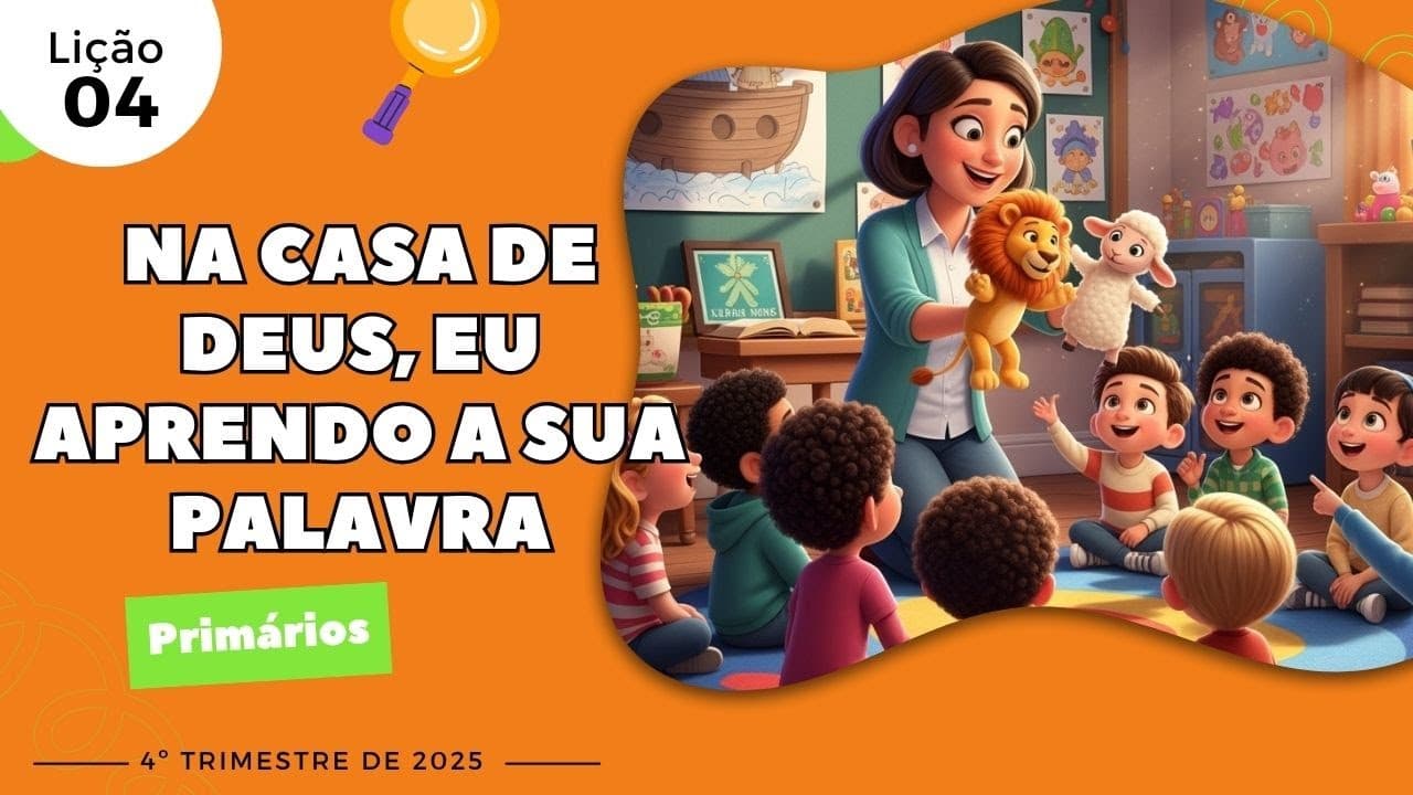 Capa da aula: Na Casa De Deus, Eu Aprendo A Sua Palavra