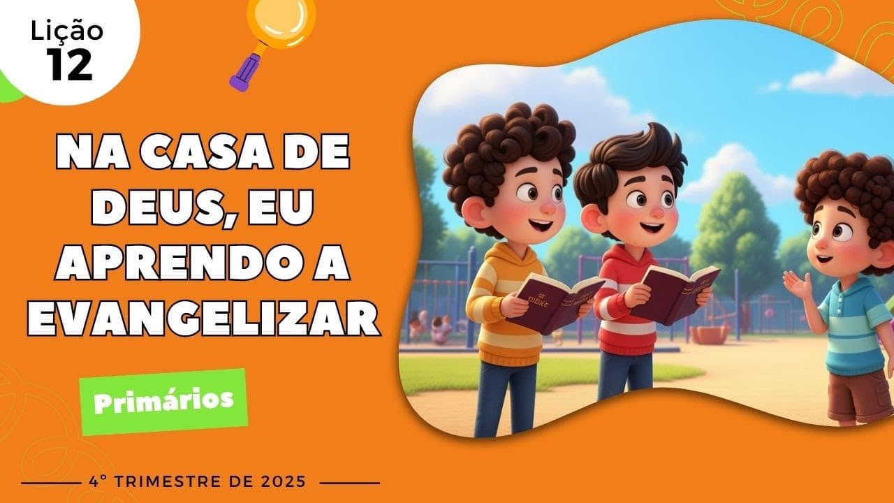 Capa da aula: Na Casa de Deus, Eu Aprendo a Evangelizar