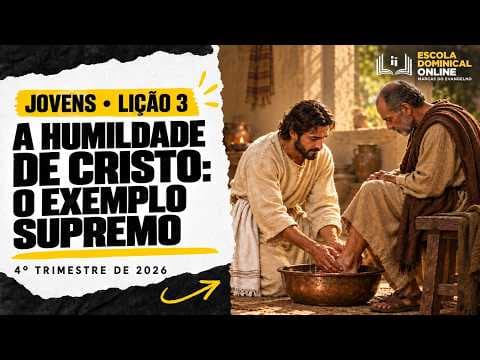 A Humildade de Cristo: o Exemplo Supremo