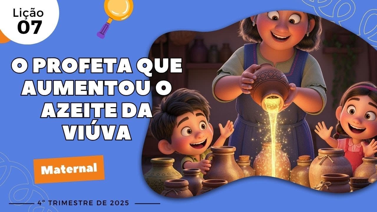 Capa da aula: O Profeta Que Aumentou O Azeite Da Viúva