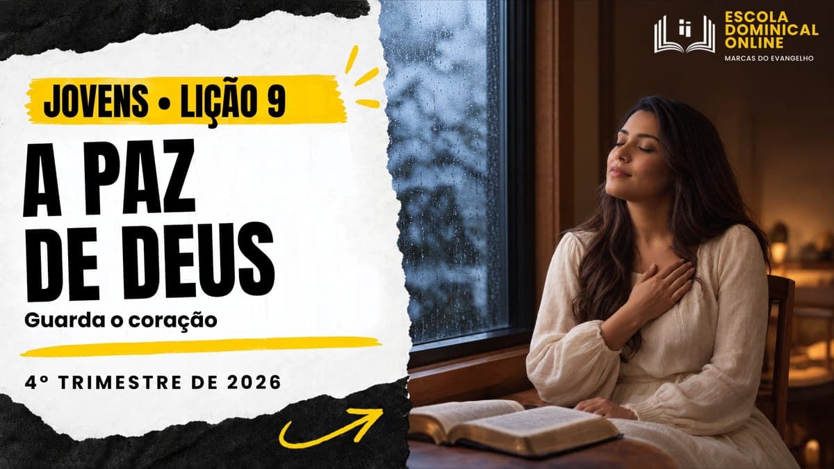 Capa da aula: A Paz de Deus Guarda o Coração