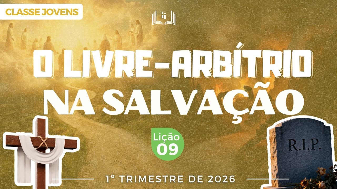 Capa da aula: O Livre-Arbítrio na Salvação