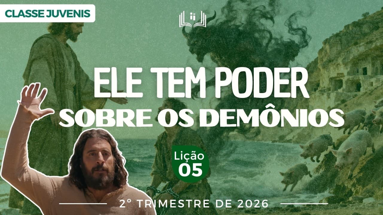 Capa da aula: Ele Tem Poder Sobre Os Demônios