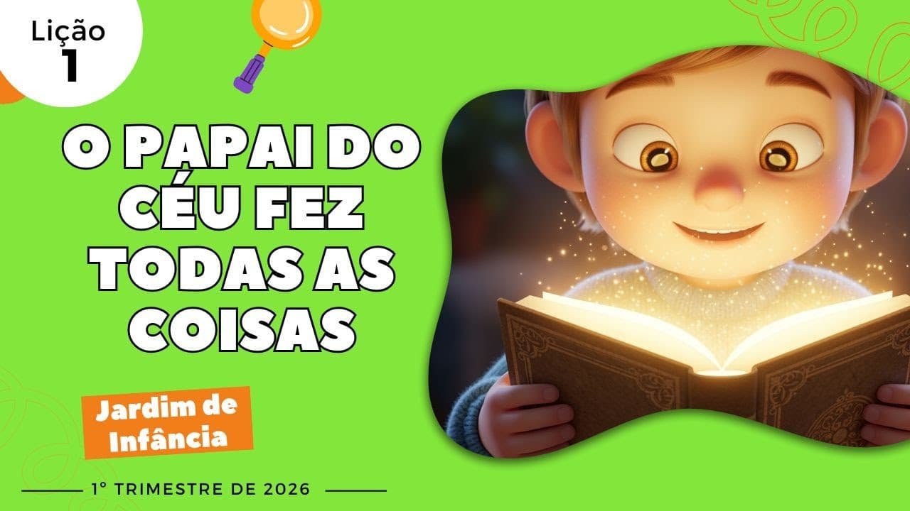 Capa da aula: O Papai do Céu fez todas as coisas.