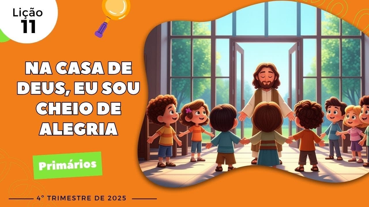 Capa da aula: Na Casa de Deus, Eu Sou Cheio de Alegria