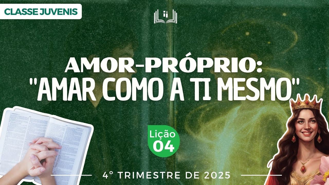 Capa da aula: Amor-Próprio: "Amar Como A Ti Mesmo"
