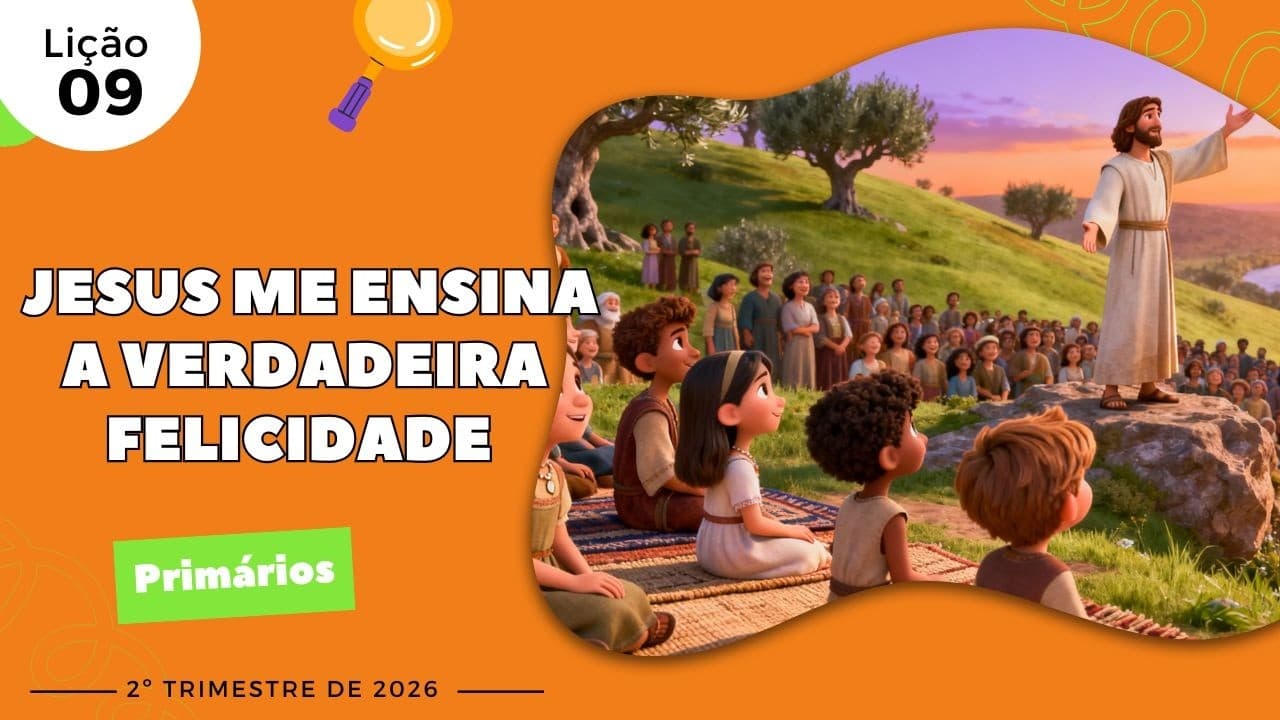 Capa da aula: Jesus me Ensina a Verdadeira Felicidade