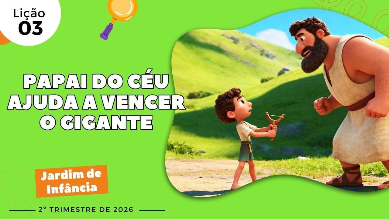 Capa da aula: Papai do Céu Ajuda a Vencer o Gigante
