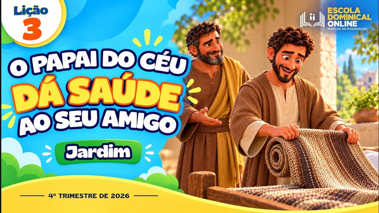 Capa da aula: O Papai do Céu Dá Saúde ao Seu Amigo